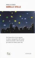 Sorelle stelle di Paolo Cosci edito da Effigie