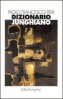Dizionario junghiano. Con CD-ROM di Paolo F. Pieri edito da Bollati Boringhieri