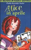 Alice in aprile di Phyllis Reynolds Naylor edito da Fabbri
