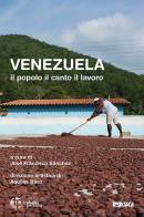 Venezuela. Il popolo, il canto, il lavoro. Con CD-Audio edito da Itaca (Castel Bolognese)