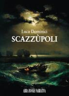 Scazzùpoli di Luca Dominici edito da Abrabooks