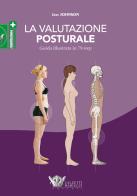 La valutazione posturale. Guida illustrata in 79 step di Jane Johnson edito da Calzetti Mariucci