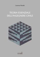 Teoria essenziale dell'ingegnere civile di Lorenzo Peretti edito da Edizioni del Faro