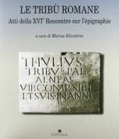 Le tribù romane. Atti della 26 Rencontre sur l'epigraphie edito da Edipuglia