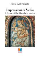 Impressioni di Sicilia. Il Diwan di Ibn Hamdis in musica di Paola Abbruscato edito da Progetto Accademia