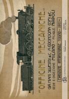 Ristampa anastatica del catalogo delle officine meccaniche per l'esposizione internazionale Torino (rist. anast. 1911) edito da Com&Print