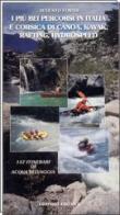 I più bei percorsi in Italia e Corsica di canoa, kayak, rafting e hydrospeed di Augusto Fortis edito da Graphot