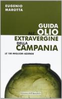 Guida all'olio extravergine della Campania di Eugenio Marotta edito da Edizioni dell'Ippogrifo