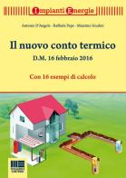 Il nuovo conto termico di Antonio D'Angola, Raffaele Pepe, Massimo Scuderi edito da Maggioli Editore