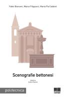 Scenografie bettonesi di Fabio Bianconi, Marco Filippucci, Maria Pia Calabrò edito da Maggioli Editore