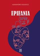 Epifania di Alessandro Gigliucci edito da N.M. Book