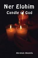 Ner Elohim. Candle of God. Ediz. ebraica e inglese di Abraham ben Samuel Abulafia edito da eUniversity