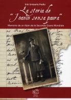 La storia de «Joanin sensa paura» di Umberto E. Pretto edito da Edizioni Scantabauchi