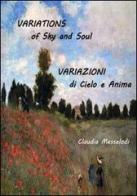 Variations of sky and soul-Variazioni di cielo e anima di Claudia Messelodi edito da Arcolibri