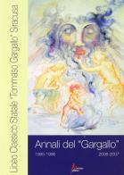 Annali del Liceo classico «T. Gargallo» 1995-96/2006-07 edito da Morrone Editore