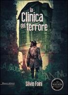 La clinica del terrore di Silvio Foini edito da Watson