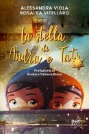 La stella di Andra e Tati. Nuova ediz. di Alessandra Viola, Rosalba Vitellaro edito da De Agostini