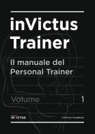 InVictus Trainer. Il manuale del Personal Trainer vol.1-2 di Paolo Evangelista, Andrea Roncari, Daniele Esposito edito da Project Editions