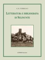Letteratura e bibliografia di Selinunte di Giovan Battista Ferrigno edito da Lithos (Castelvetrano)