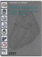 Anatomia umana. Citologia, istologia, embriologia, anatomia sistematica di Arcangelo Pasqualino, G. L. Panattoni edito da UTET