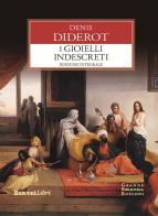 I gioielli indiscreti. Ediz. integrale di Denis Diderot edito da Rusconi Libri