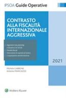 Contrasto alla fiscalità internazionale aggressiva di Michele Carbone, Antonio Mancazzo edito da Ipsoa
