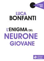 L' enigma del neurone giovane di Luca Bonfanti edito da edizioni Dedalo