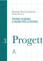 Storie di musei e musei per la storia di Carlo Peretto, Manuela Maria Lombardo edito da Aracne