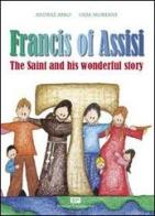 Francis of Assisi. Ediz. illustrata di Andraz Arko, Ursa Skoberne edito da Porziuncola