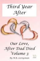 Our love, after dad died vol.3 di M. R. Leenysman edito da StreetLib
