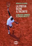 La poesia oltre il talento. Il mistero luminoso di Lorenzo Musetti di Maurizio Cotrona edito da Cairo