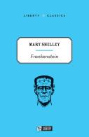 Frankenstein di Mary Shelley edito da Liberty