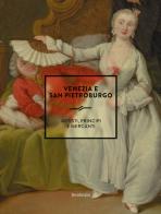 Venezia e San Pietroburgo. Artisti, principi e mercanti edito da Lineadacqua
