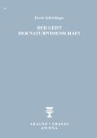 Der Geist der Naturwissenschaft di Erwin Schrödinger edito da Aragno Eranos Ascona