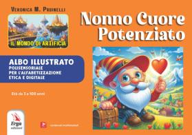 Nonno cuore potenziato. Albo illustrato di Veronica M. Pruinelli edito da ERGA