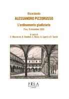 Ricordando Alessandro Pizzorusso. L'ordinamento giudiziario. Pisa, 15 dicembre 2020 edito da Pisa University Press
