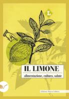 Il limone, alimentazione, cultura, salute di Ersilia Troiano, Daniele Tonti edito da Nuova Cultura