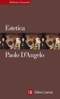 Estetica di Paolo D'Angelo edito da Laterza
