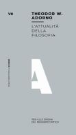 L' attualità della filosofia. Tesi all'origine del pensiero critico di Theodor W. Adorno edito da Mimesis