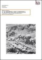 L' acropoli di Gortina. La tavola «A» della carta archeologica della città di Gortina di Roberto Perna edito da Simple