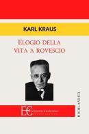 Elogio della vita a rovescio di Karl Kraus edito da Edizioni Clandestine