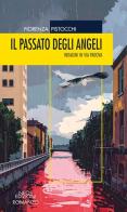 Il passato degli angeli. Indagini in Via Padova di Fiorenza Pistocchi edito da Neos Edizioni