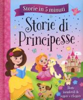 Storie di principesse. Storie in 5 minuti. Ediz. a colori di Jenny Woods edito da Emme Edizioni