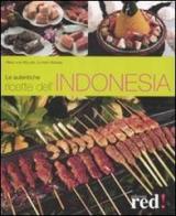 Le autentiche ricette dell'Indonesia di Heinz von Holzer, Lother Arsana edito da Red Edizioni