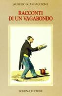 Racconti di un vagabondo di Aurelio Scardaccione edito da Schena Editore