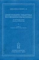 Lessicografia dialettale. Ricordando Paolo Zolli. Atti del Convegno di studi (Venezia, 9-11 dicembre 2004) edito da Antenore