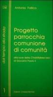 Progetto parrocchia comunione di comunità alla luce della «Christifideles laici» di Antonio Fallico edito da Chiesa Mondo
