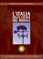 L' Italia della cucina del maiale edito da Accademia It. della Cucina