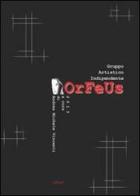 Gruppo artistico indipendente Orfeus 2013 di Andrea M. Vincenti edito da Tg Book