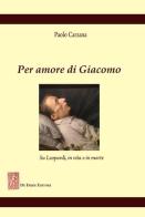 Per amore di Giacomo di Paolo Carzana edito da De Frede
